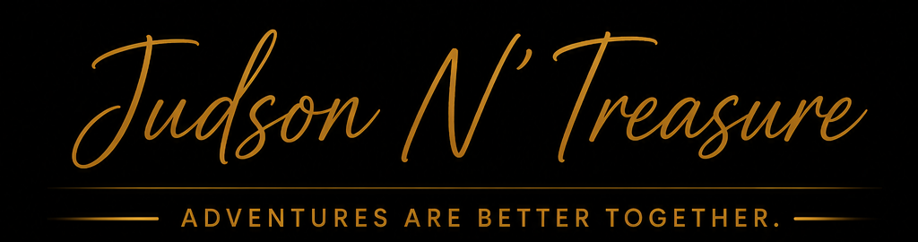 Judson N' Treasure — Adventures are better together